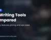 Cover image for a comparison of AI writing tools